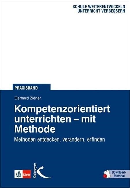 Kompetenzorientiert unterrichten - mit Methode (Paperback)