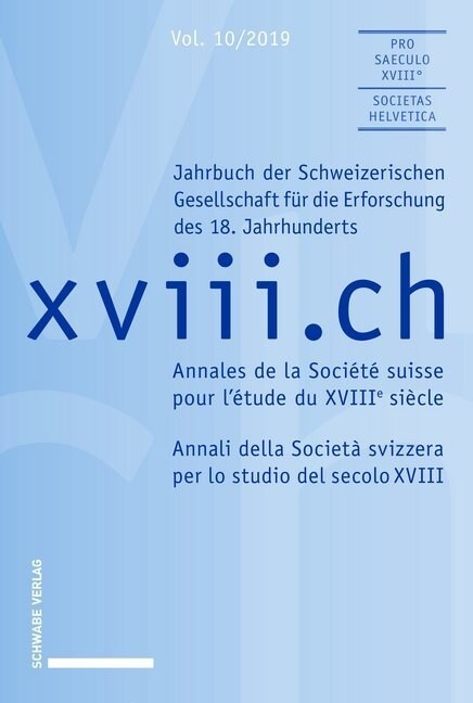 XVIII.Ch Vol.10/2019: Jahrbuch Der Schweizerischen Gesellschaft Fur Die Erforschung Des 18.Jahrhunderts / Annales de la Societe Suisse Pour (Paperback)