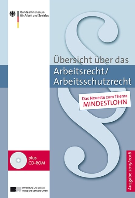 Ubersicht uber das Arbeitsrecht/Arbeitsschutzrecht, Ausgabe 2015/2016, m. CD-ROM (Hardcover)