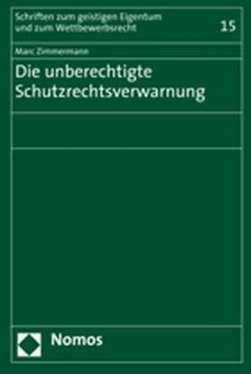 Die unberechtigte Schutzrechtsverwarnung (Paperback)