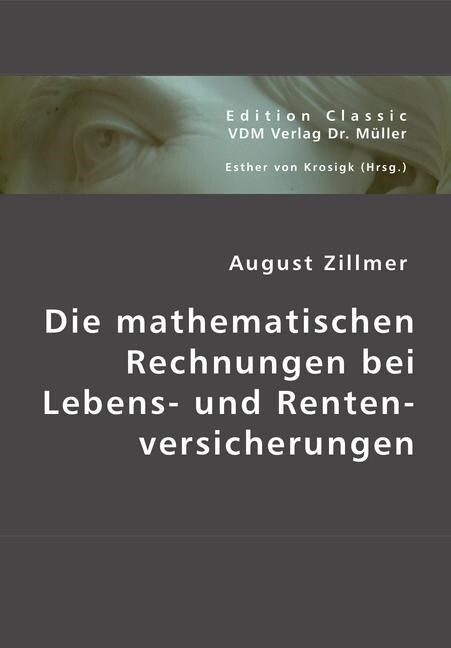 Die mathematischen Rechnungen bei Lebens- und Rentenversicherungen (Paperback)