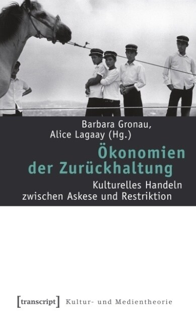 Okonomien der Zuruckhaltung (Paperback)