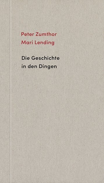 Die Geschichte in den Dingen (Paperback)