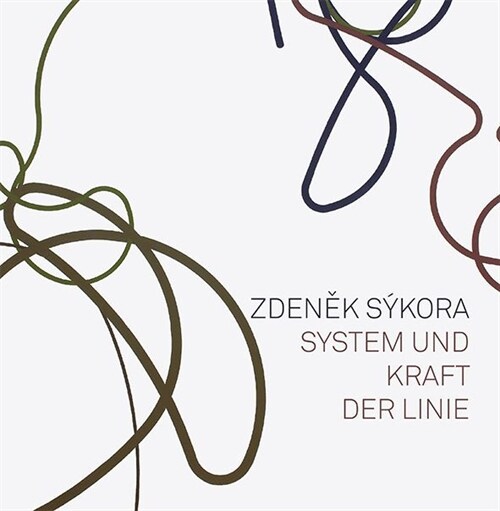 Zdenek Sykora - System und Kraft der Linie (Hardcover)