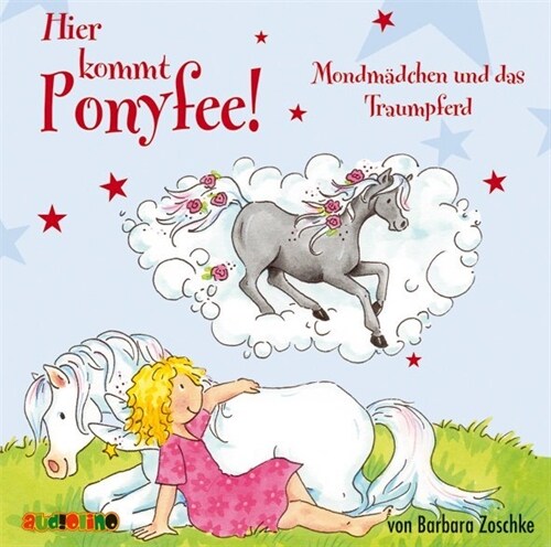 Hier kommt Ponyfee! - Mondmadchen und das Traumpferd, 1 Audio-CD (CD-Audio)