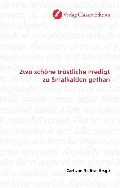 Zwo schone trostliche Predigt zu Smalkalden gethan (Paperback)