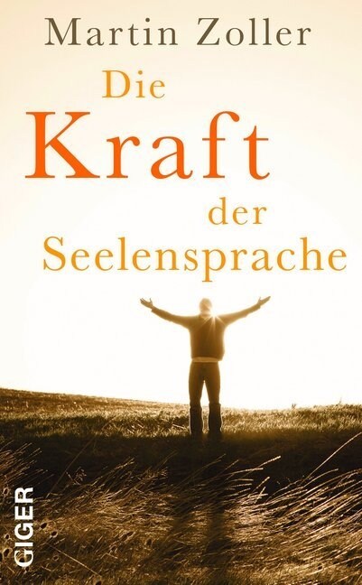 Die Kraft der Seelensprache (Hardcover)