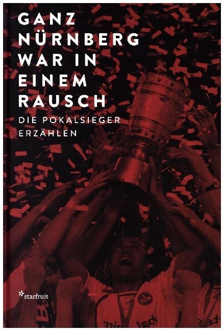 Ganz Nurnberg war in einem Rausch (Hardcover)