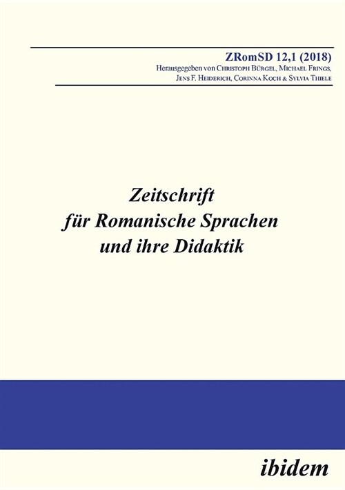Zeitschrift f? Romanische Sprachen und ihre Didaktik. Heft 12.1 (Paperback)