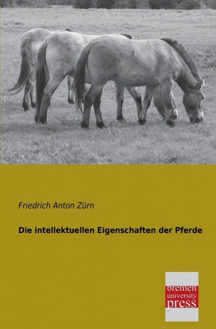 Die intellektuellen Eigenschaften der Pferde (Paperback)