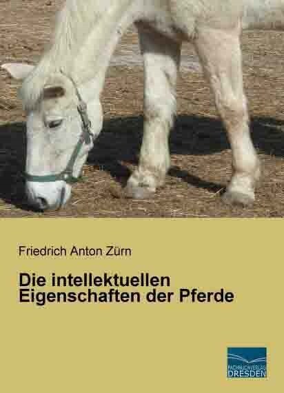 Die intellektuellen Eigenschaften der Pferde (Paperback)