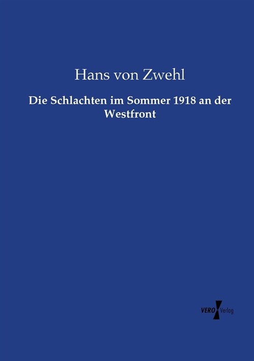 Die Schlachten im Sommer 1918 an der Westfront (Paperback)