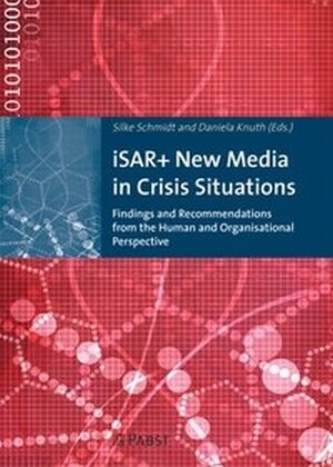 Isar+ New Media in Crisis Situations: Findings and Recommendations from the Human and Organisational Perspective (Hardcover)