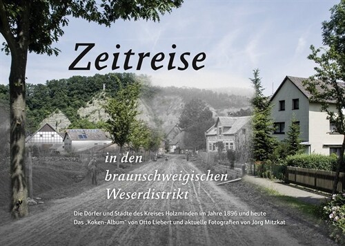 Zeitreise in den braunschweigischen Weserdristikt (Hardcover)