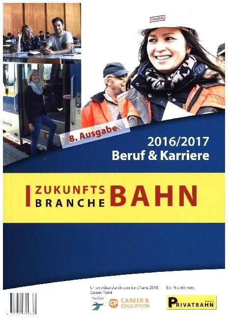 Zukunftsbranche Bahn Beruf & Karriere 2016/2017 (Paperback)