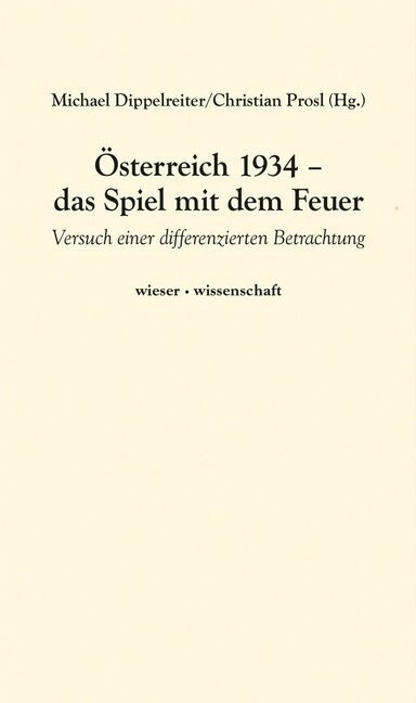 Osterreich 1934 - das Spiel mit dem Feuer (Paperback)