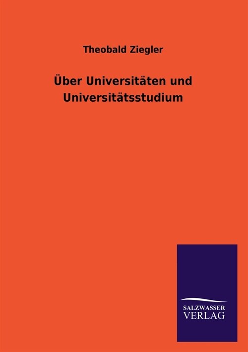 ?er Universit?en und Universit?sstudium (Paperback)