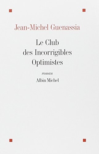 Club Des Incorrigibles Optimistes (Le) (Paperback)