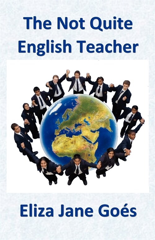 The Not Quite English Teacher (Paperback)