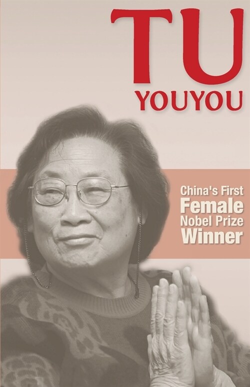 Tu Youyou : Chinas First Nobel Prize Winner (Paperback)