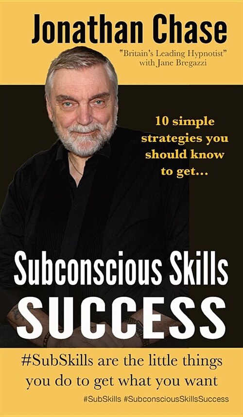 Subconscious Skills Success : 10 Simple Strategies You Should Know (Hardcover)