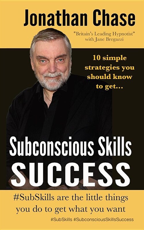 Subconscious Skills Success : 10 Simple Strategies You Should Know (Paperback)