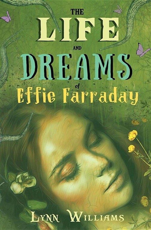 THE LIFE AND DREAMS OF EFFIE FARRADAY (Paperback)