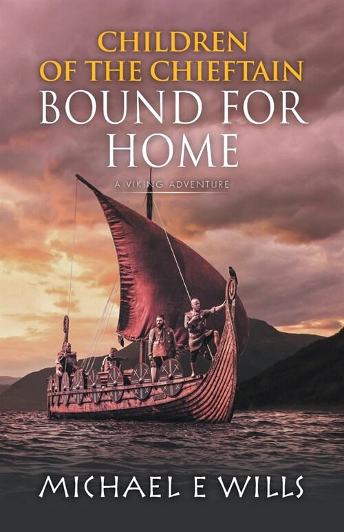 Children of the Chieftain : Bound for Home (Paperback)