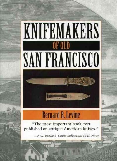 Knifemakers of Old San Francisco (Hardcover)