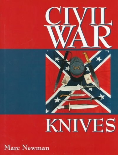Civil War Knives (Hardcover)