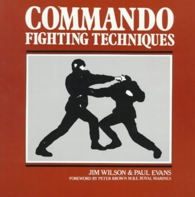 Commando Fighting Techniques (Hardcover)