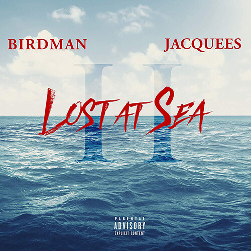 [수입] Birdman & Jacquees - Lost At Sea II