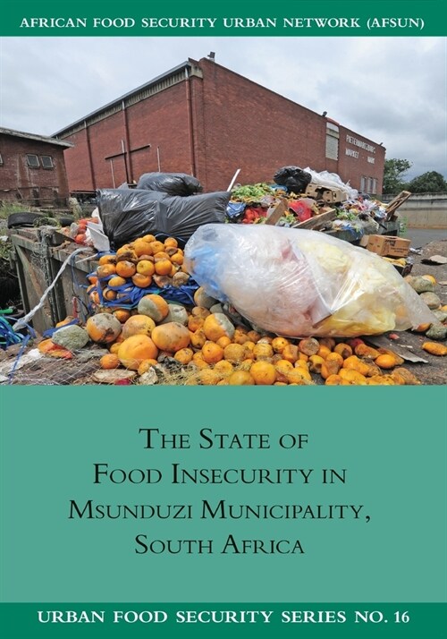 The State of Food Insecurity in Msunduzi Municipality, South Africa (Paperback)