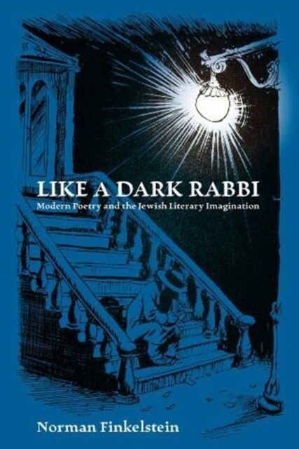 Like a Dark Rabbi: Modern Poetry and the Jewish Literary Imagination (Paperback)