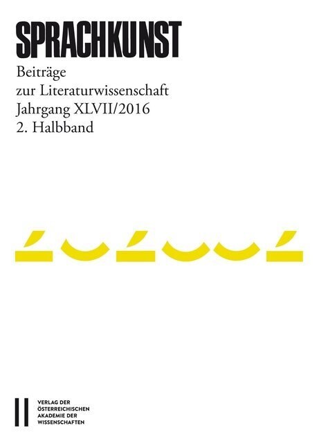 Sprachkunst. Beitrage Zur Literaturwissenschaft / Sprachkunst Jahrgang XLVIII/2017 1./ 2.Halbband: Beitrage Zur Literaturwissenschaft (Paperback)