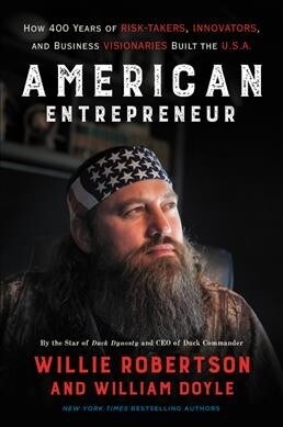 American Entrepreneur: How 400 Years of Risk-Takers, Innovators, and Business Visionaries Built the U.S.A. (Paperback)