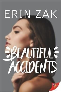 Beautiful Accidents (Paperback)