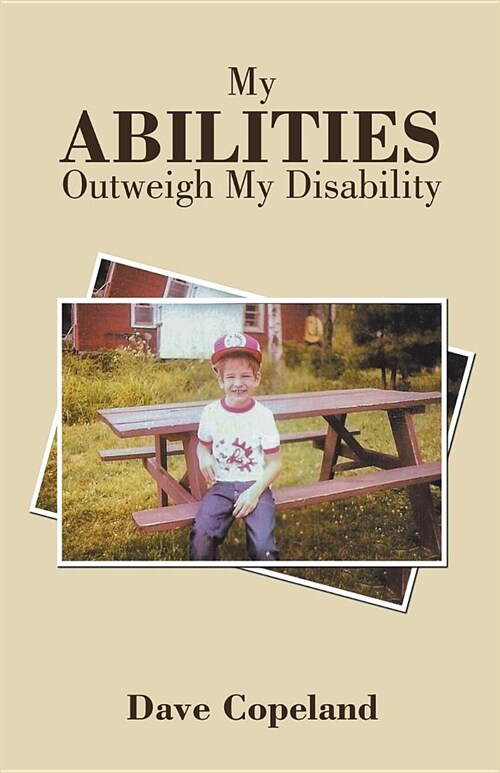 My Abilities Outweigh My Disability (Paperback)