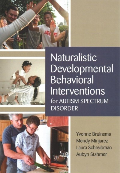 Naturalistic Developmental Behavioral Interventions for Autism Spectrum Disorder (Paperback)