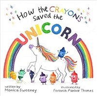 How the crayons saved the unicorn 