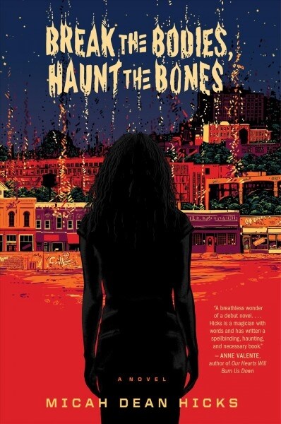 Break the Bodies, Haunt the Bones (Paperback)