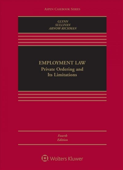 Employment Law: Private Ordering and Its Limitations [Connected Ebook] (Hardcover, 4)