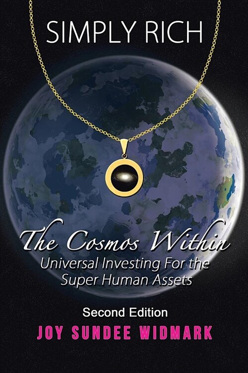 Simply Rich a Cosmic Romance: The Cosmos Within Second Edition (Paperback)