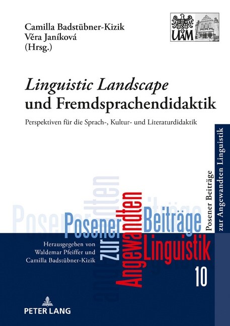 Linguistic Landscape und Fremdsprachendidaktik: Perspektiven fuer die Sprach-, Kultur- und Literaturdidaktik (Hardcover)