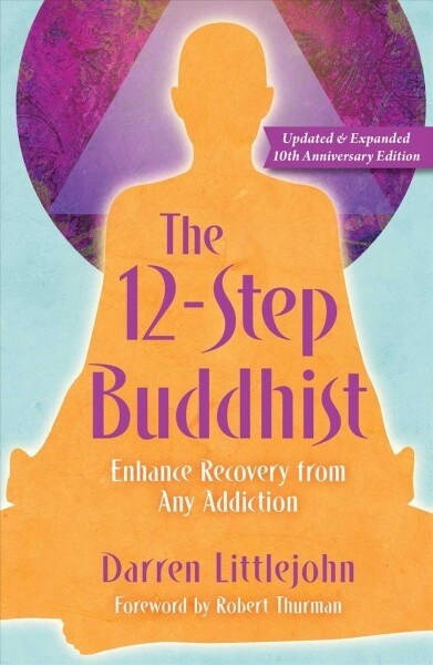 The 12-Step Buddhist 10th Anniversary Edition (Paperback)
