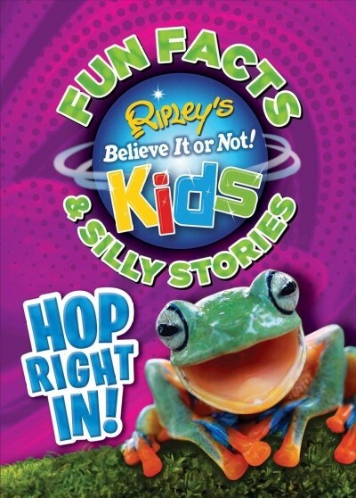 Ripleys Fun Facts & Silly Stories: Hop Right In! (Hardcover)