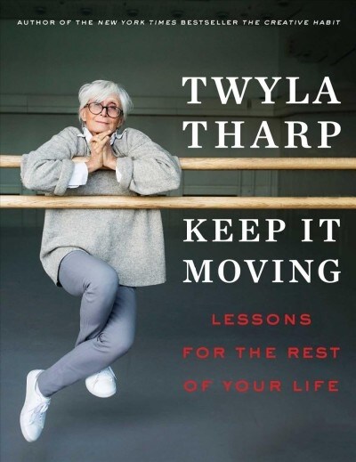 Keep It Moving: Lessons for the Rest of Your Life (Hardcover)