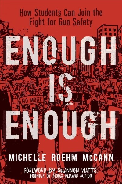 Enough Is Enough: How Students Can Join the Fight for Gun Safety (Hardcover)