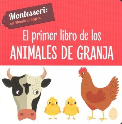 El primer libro de los animales de granja / The First Book of Farm Animals (Board Book)