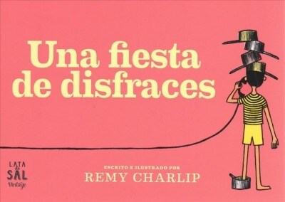 Una fiesta de disfraces / Dress Up and Lets Have a Party (Hardcover)